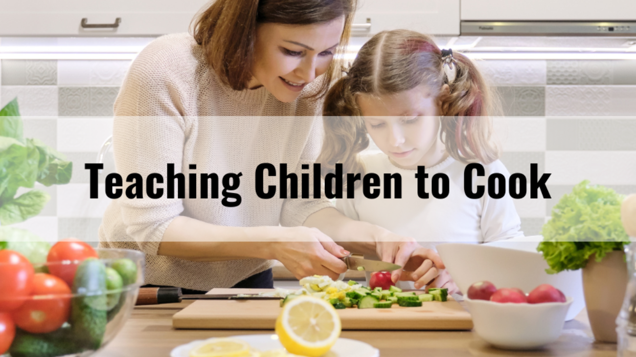 Teaching Children to Cook