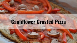 Cauliflower Crusted Pizza
