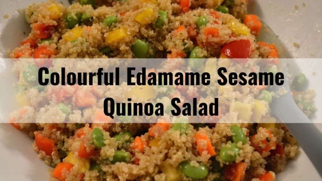 Colourful Edamame Sesame Quinoa Salad