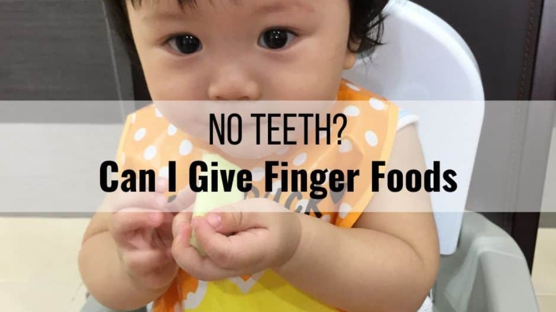 can-give-finger-foods-baby-doesnt-teeth-yet-photo
