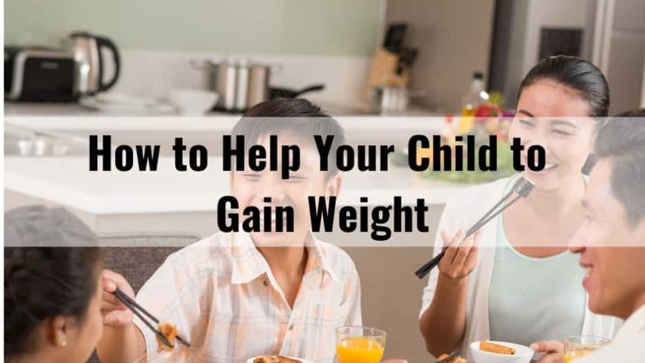 How to Help Your Child to Gain Weight - by Ms Yeting