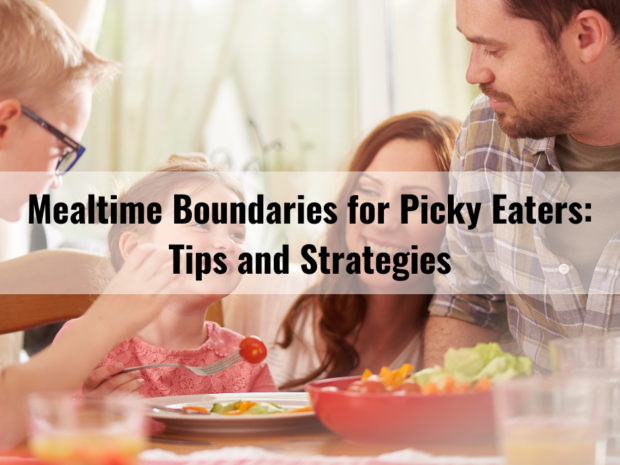 Mealtime Boundaries for Picky Eaters Tips and Strategies