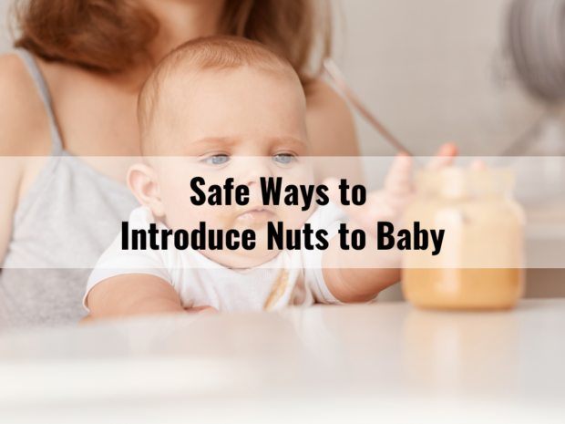 Safe Ways to Introduce Nuts to Baby