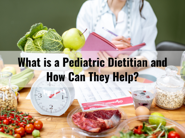 What is a Pediatric Dietitian and How Can They Help