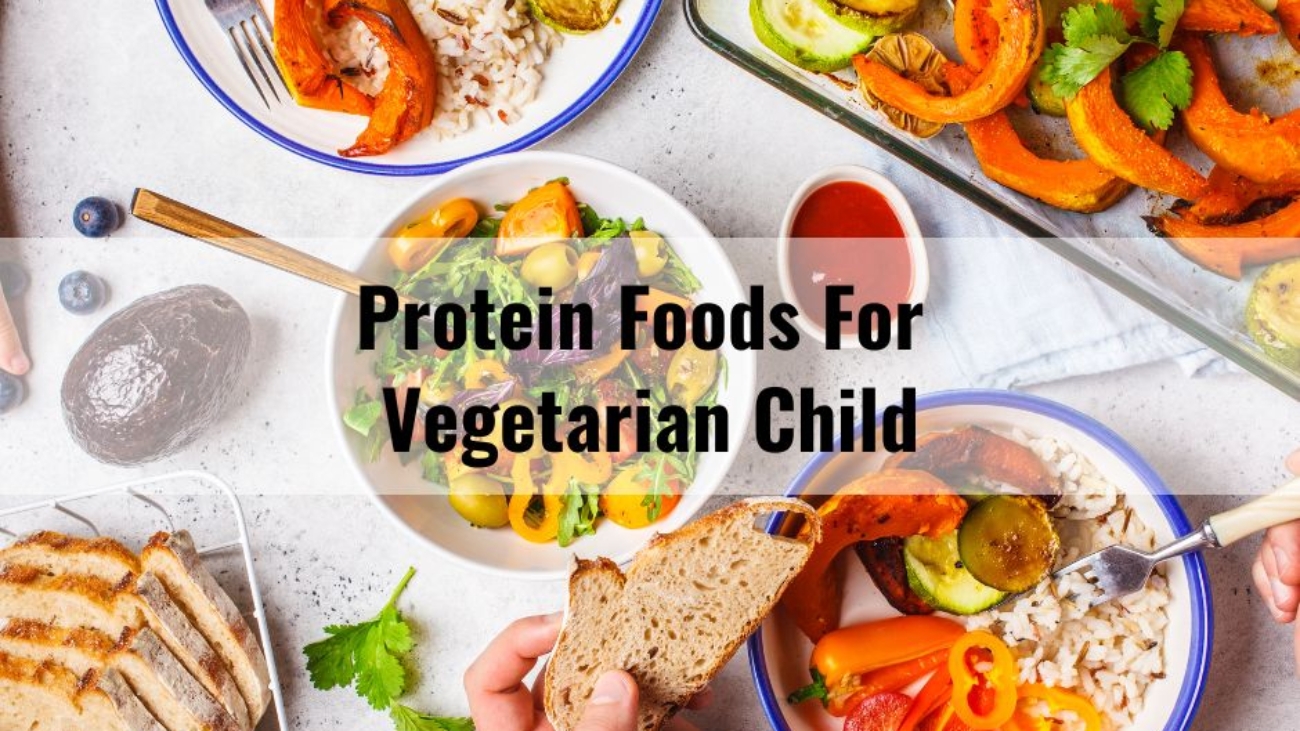 Protein Foods For Vegetarian Child