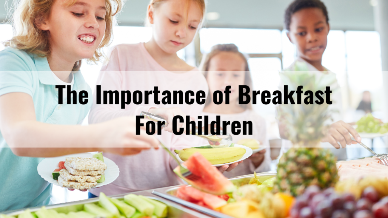 The Importance of Breakfast For Children