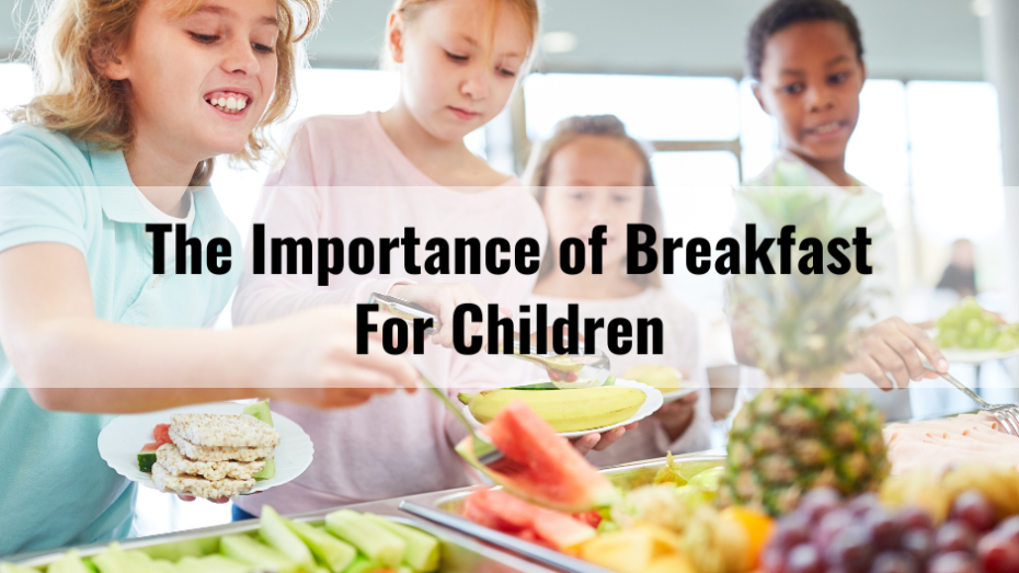 The Importance of Breakfast For Children - Ms Yeting