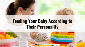 Feeding Your Baby According to Their Personality