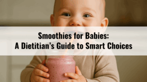 Smoothies for Babies A Dietitian’s Guide to Smart Choices